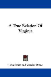 Cover of: A True Relation Of Virginia by John Smith