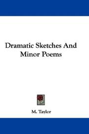 Cover of: Dramatic Sketches And Minor Poems | M. Taylor