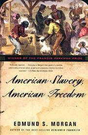 Cover of: American slavery, American freedom by Edmund Sears Morgan