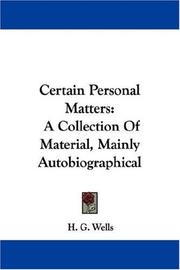 Cover of: Certain Personal Matters by H. G. Wells, H. G. Wells