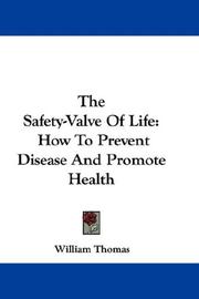 Cover of: The Safety-Valve Of Life: How To Prevent Disease And Promote Health