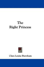 Cover of: The Right Princess | Clara Louise Burnham
