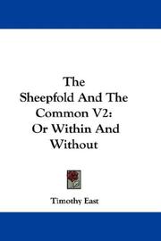 Cover of: The Sheepfold And The Common V2 by Timothy East, Timothy East