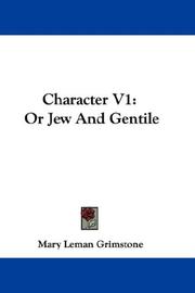 Cover of: Character V1: Or Jew And Gentile