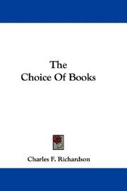 Cover of: The Choice Of Books by Charles F. Richardson