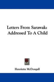 Cover of: Letters From Sarawak: Addressed To A Child