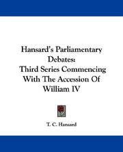 Cover of: Hansard's Parliamentary Debates: Third Series Commencing With The Accession Of William IV