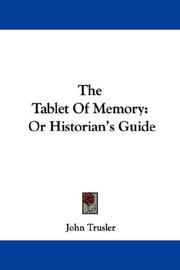 Cover of: The Tablet Of Memory: Or Historian's Guide
