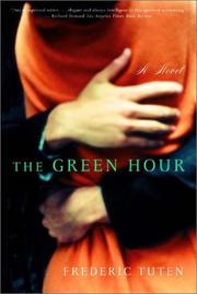 Cover of: The Green Hour by Frederic Tuten