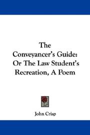 Cover of: The Conveyancer's Guide by John Crisp, John Crisp