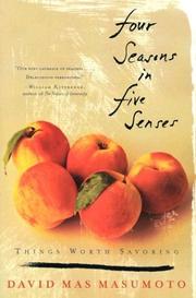 Cover of: Four Seasons in Five Senses by David Mas Masumoto, David Mas Masumoto