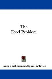 Cover of: The Food Problem by Vernon L. Kellogg, Alonzo Engelbert Taylor