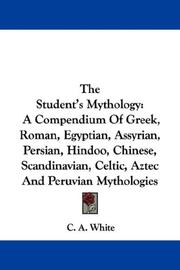 Cover of: The Student's Mythology by C. A. White