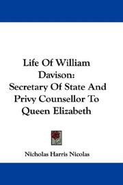 Cover of: Life Of William Davison: Secretary Of State And Privy Counsellor To Queen Elizabeth