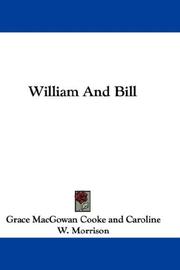 Cover of: William And Bill | Grace MacGowan Cooke