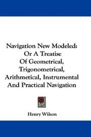 Cover of: Navigation New Modeled by Henry Wilson, Henry Wilson