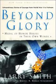 Cover of: Beyond Glory: Medal of Honor Heroes in Their Own Words