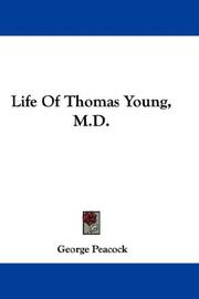 Cover of: Life Of Thomas Young, M.D. | George Peacock