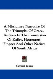 A Missionary Narrative Of The Triumphs Of Grace