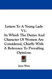 Cover of: Letters To A Young Lady V1: In Which The Duties And Character Of Women Are Considered, Chiefly With A Reference To Prevailing Opinions