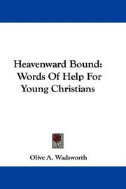 Cover of: Heavenward Bound: Words Of Help For Young Christians