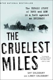 Cover of: The Cruelest Miles: The Heroic Story of Dogs And Men in a Race Against an Epidemic