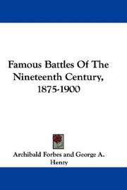 Cover of: Famous Battles Of The Nineteenth Century, 1875-1900