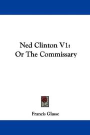 Cover of: Ned Clinton V1: Or The Commissary