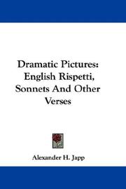 Cover of: Dramatic Pictures: English Rispetti, Sonnets And Other Verses
