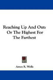 Cover of: Reaching Up And Out by Amos R. Wells, Amos R. Wells