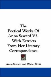 Cover of: The Poetical Works Of Anna Seward V3: With Extracts From Her Literary Correspondence