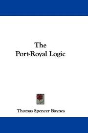 Cover of: The Port-Royal Logic | Thomas Spencer Baynes