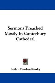 Cover of: Sermons Preached Mostly In Canterbury Cathedral