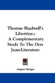 Cover of: Thomas Shadwell's Libertine.: A Complementary Study To The Don Juan-Literature
