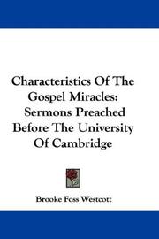Cover of: Characteristics Of The Gospel Miracles: Sermons Preached Before The University Of Cambridge