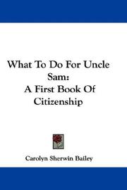 What to Do for Uncle Sam: A First Book of Citizenship by Carolyn Sherwin Bailey