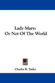 Cover of: Lady Mary: Or Not Of The World