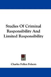 Studies of criminal responsibility and limited responsibility by Charles Follen Folsom