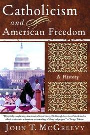 Cover of: Catholicism and American Freedom: A History