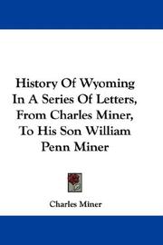 Cover of: History Of Wyoming In A Series Of Letters, From Charles Miner, To His Son William Penn Miner