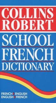 Cover of: Collins-Robert School French Dictionary