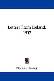 Cover of: Letters From Ireland, 1837 by Charlotte Elizabeth, Charlotte Elizabeth