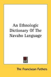 An Ethnologic Dictionary Of The Navaho Language by The Franciscan Fathers