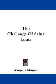 The challenge of Saint Louis by George B. Mangold