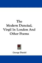 Cover of: The Modern Dunciad, Virgil In London And Other Poems by George Daniel