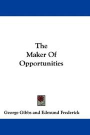 Cover of: The Maker Of Opportunities | George Gibbs