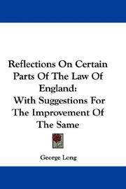 Cover of: Reflections On Certain Parts Of The Law Of England: With Suggestions For The Improvement Of The Same