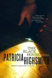 Cover of: The black house by Patricia Highsmith
