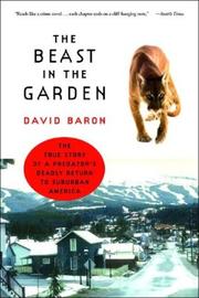 Cover of: The Beast in the Garden: The True Story of a Predator's Deadly Return to Suburban America