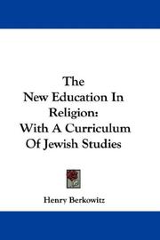 The New Education In Religion by Henry Berkowitz